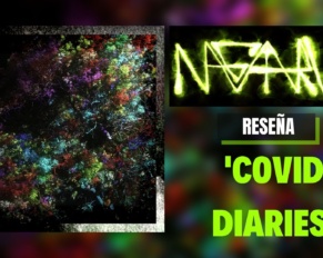 [RESEÑA] NAGAARUM – COVID DIARIES: Entre la Esperanza y la Desolación