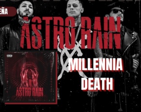 [RESEÑA] ASTRO RAIN (MEX) – MILLENNIA DEATH