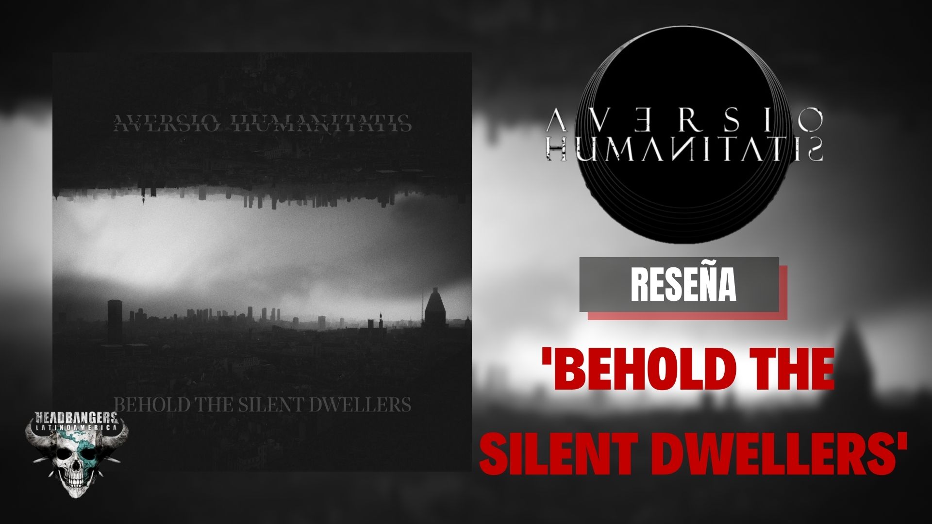 [RESEÑA] AVERSIO HUMANITATIS – ‘BEHOLD THE SILENT DWELLERS’: Oscuridad y Agonía desde España