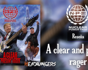 Reseña: NUCLEAR POWER TRIO – ‘A Clear and Present Rager’ (2020)