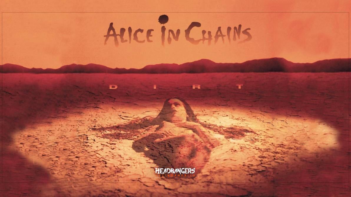 [ESPECIAL] – [Alice In Chains] “Dirt” (1992): Las desenfrenadas adicciones de Jerry y compañía…