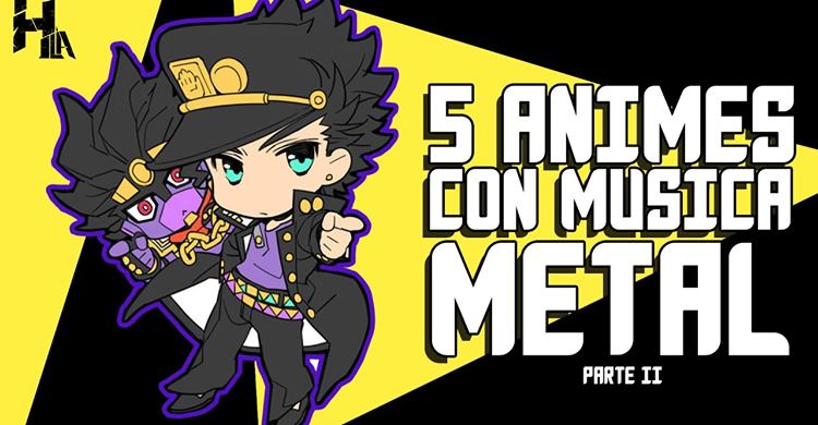 [ESPECIAL] 5 OPENINGS METAL EN EL ANIME PARTE 2