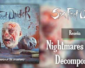 Reseña: SIX FEET UNDER – ‘Nightmares Of The Decomposed’ (2020)