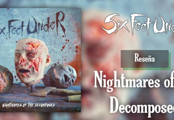 Reseña: SIX FEET UNDER – ‘Nightmares Of The Decomposed’ (2020)