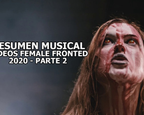 RESUMEN MUSICAL – Videos Female Fronted 2020 – Parte 2