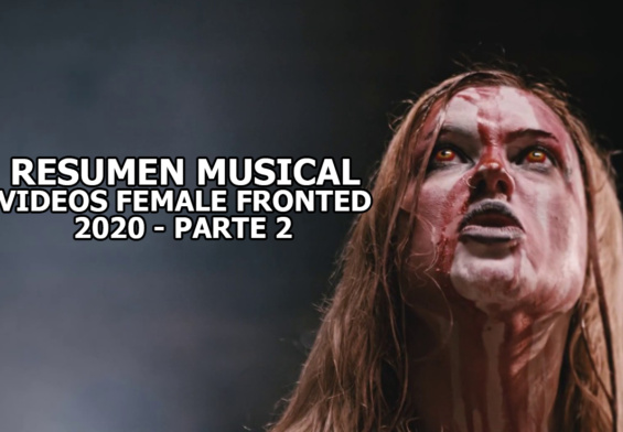 RESUMEN MUSICAL – Videos Female Fronted 2020 – Parte 2