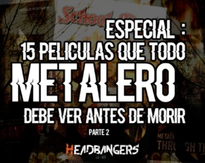 [Especial]: 15 Películas que todo Metalero debe ver Antes de Morir (Parte 2)