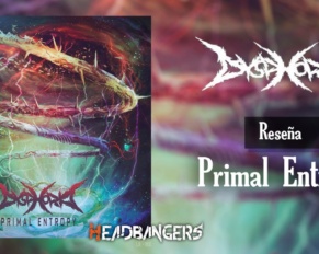 [RESEÑA] DYSPHORIA – PRIMAL ENTROPY: Caos y Brutalidad