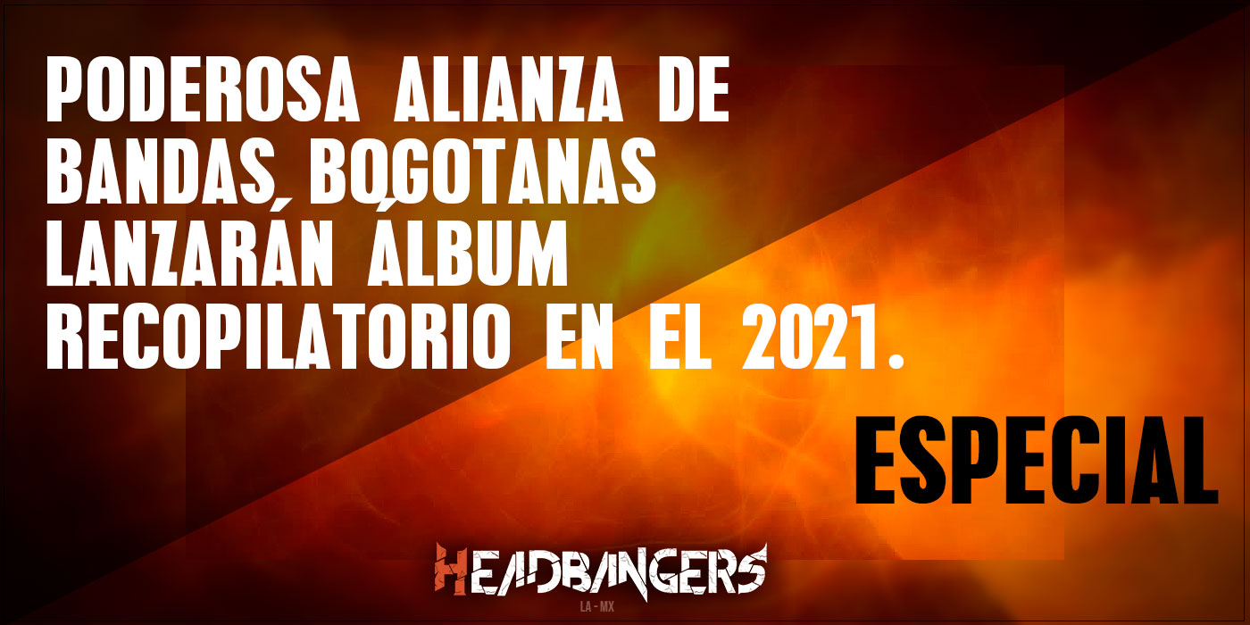 [Especial] Poderosa alianza de bandas bogotanas publicarán álbum recopilatorio en el 2021.