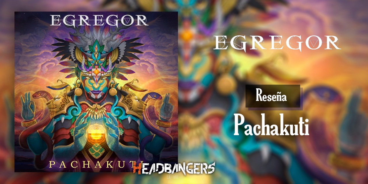 Review: [EGREGOR] – Pachakuti (2020) 🇨🇱