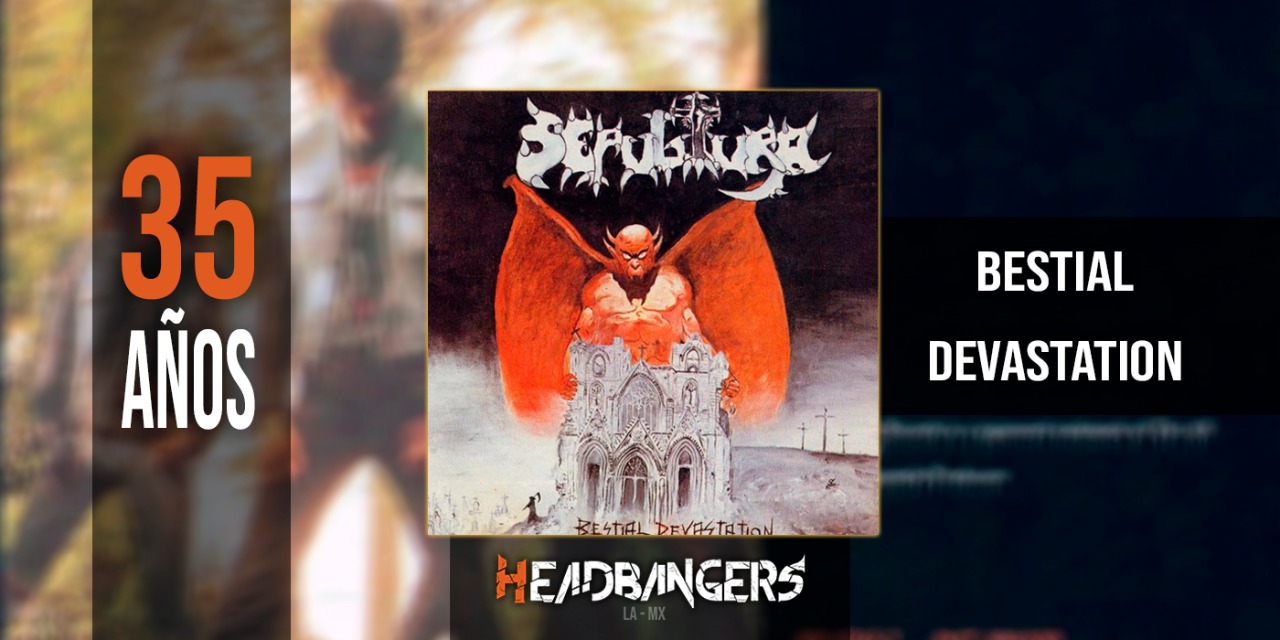 [ESPECIAL] – [SEPULTURA] “Bestial Devastation” (1985)