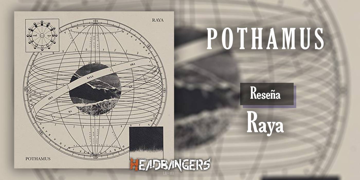 [RESEÑA] POTHAMUS – RAYA: Denso y Espacial