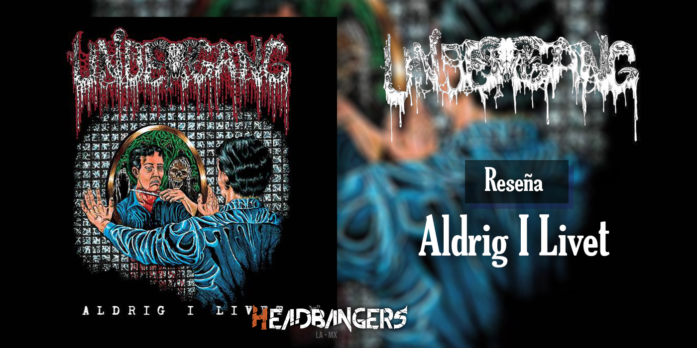 [RESEÑA] UNDERGANG – ALDRIG I LIVET: Mórbido y Podrido