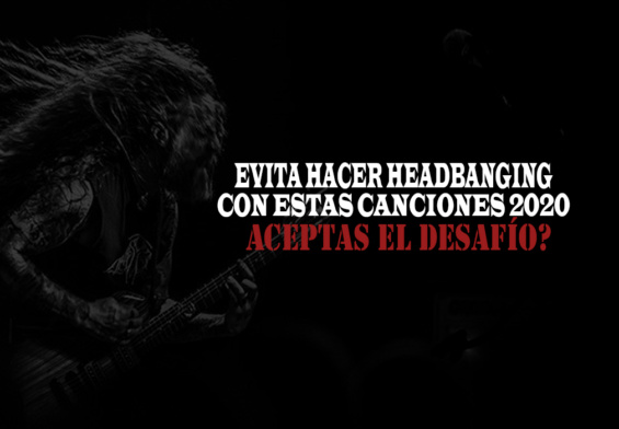 Podrás con este reto? Evita hacer headbanging con estas canciones 2020!