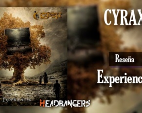 [RESEÑA] CYRAX – EXPERIENCES: Una experiencia poco común