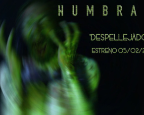 Entrevista – [Edgar Arias] Humbral prepara el lanzamiento de su nuevo video ‘Despellejado’