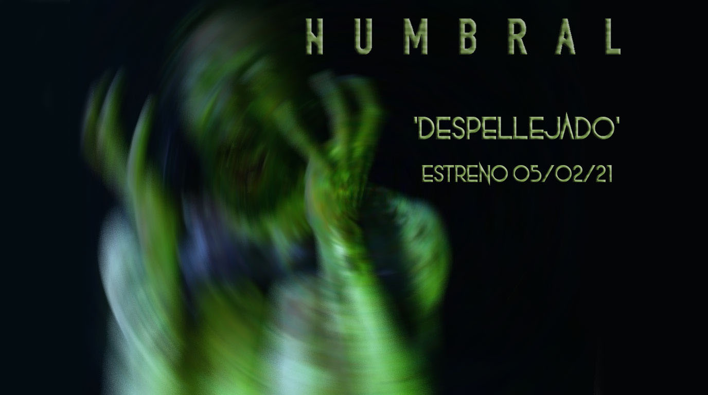 Entrevista – [Edgar Arias] Humbral prepara el lanzamiento de su nuevo video ‘Despellejado’