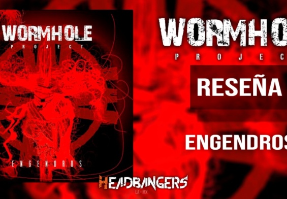 [RESEÑA] Wormhole Project – Engendro: La llegada de los engendros en tiempos de pandemia