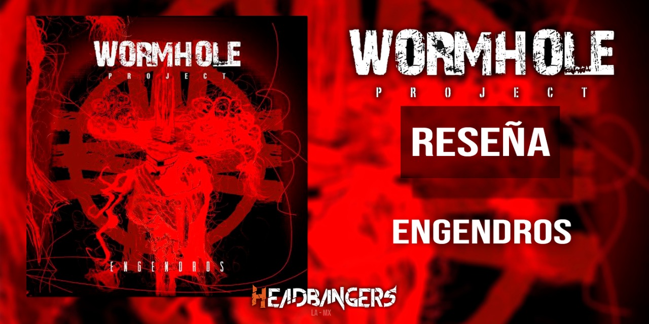 [RESEÑA] Wormhole Project – Engendro: La llegada de los engendros en tiempos de pandemia