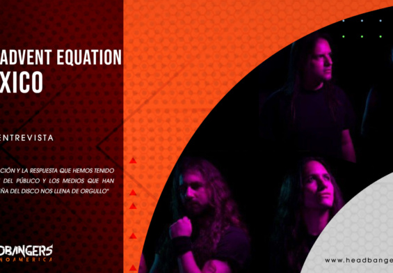 [ENTREVISTA] THE ADVENT EQUATION (MÉX): Los maximos exponentes del Metal Progresivo en Latinoamérica