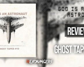 Review: [God Is An Astronaut] – ‘Ghost Tapes #10’ (2021)