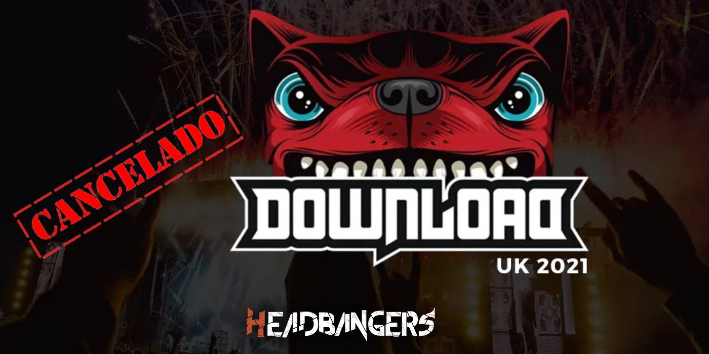 Siguen las malas noticias: Se cancela [Download Festival] 2021