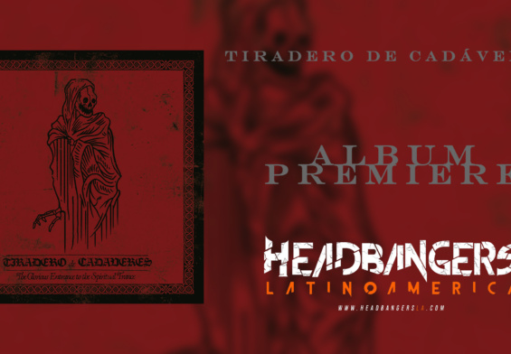 [Tiradero de Cadáveres]-Death Metal Ominoso desde México-[Album premiere]