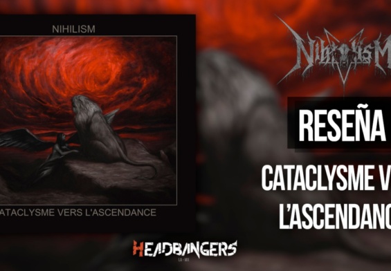 Review: [Nihilism] – ‘Cataclysme Vers l’Ascendance’ (2021)