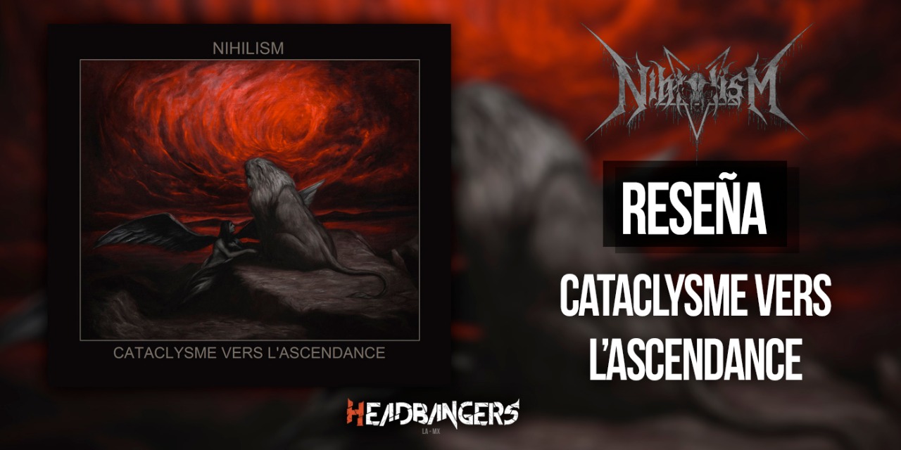 Review: [Nihilism] – ‘Cataclysme Vers l’Ascendance‘ (2021)