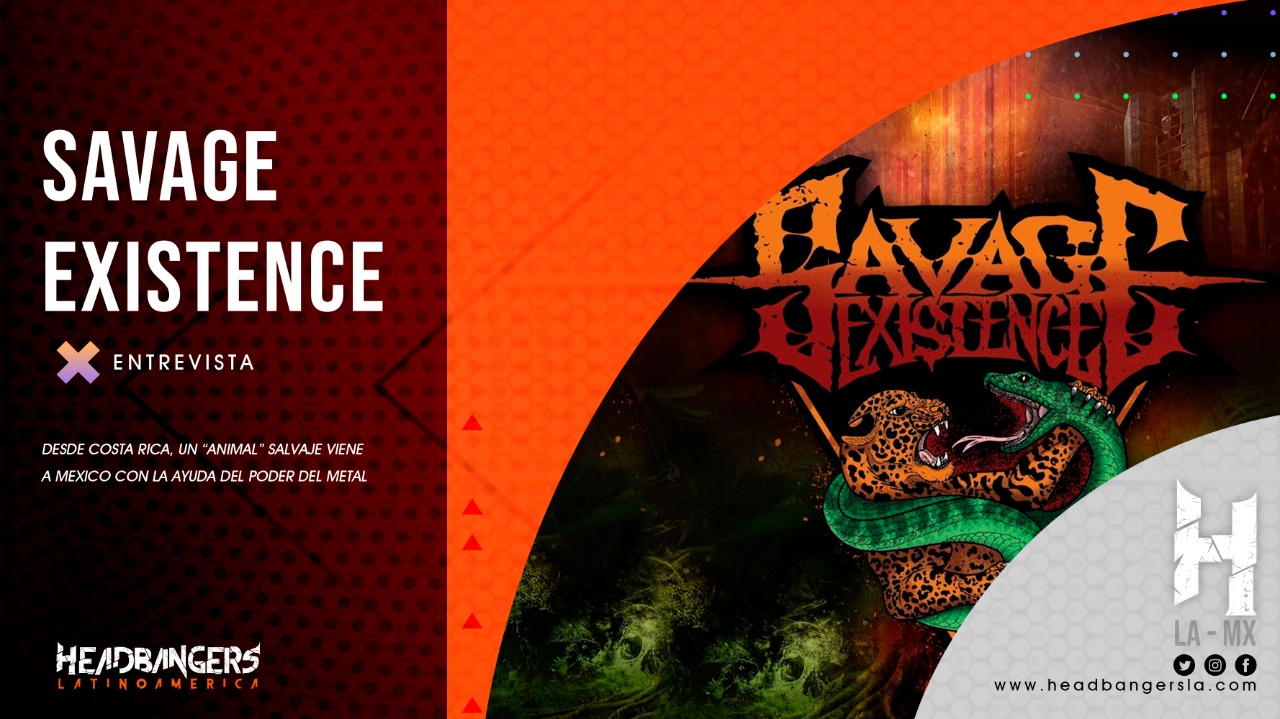 [ENTREVISTA]: [SAVAGE EXISTENCE] “Somos los jaguares de la jungla con instinto de matar y vivir la vida Salvaje del Metal”