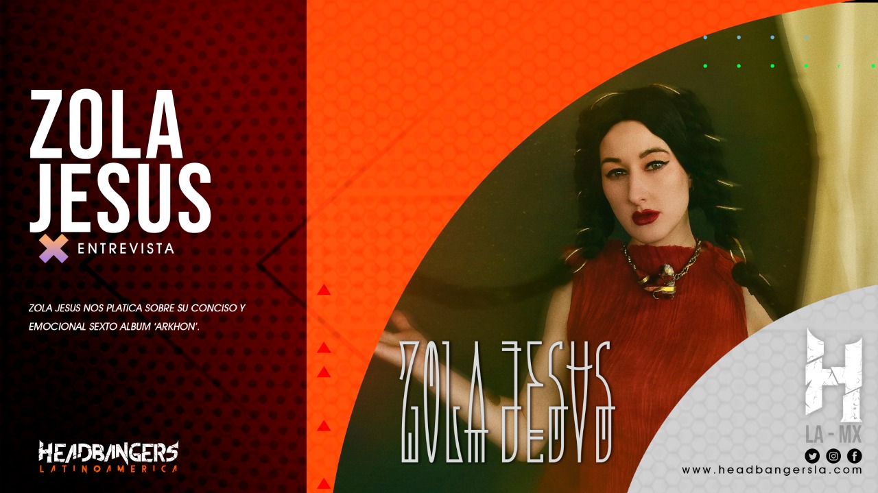 [ENTREVISTA]: Zola Jesus.- “Me obsesiono con mi miedo a lo Desconocido”