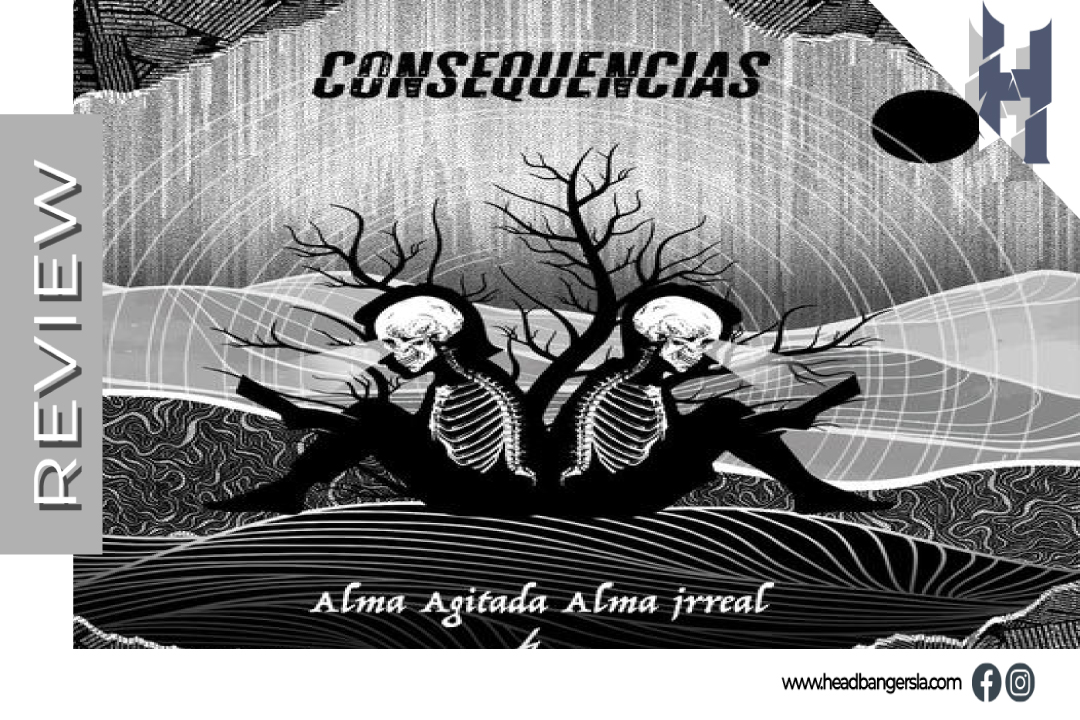 [Review] – Consequencias (Ecu.) – ‘Alma Agitada Alma Irreal’