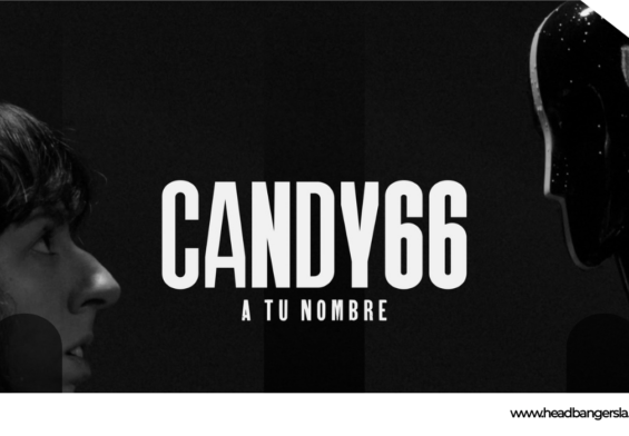 [Estreno] – Candy 66 (Ven) vuelve a retumbar con su nuevo single ‘A Tu Nombre’