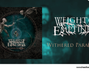 [Review] – Weight Of Emptiness (Chile) – ‘Withered Paradogma’