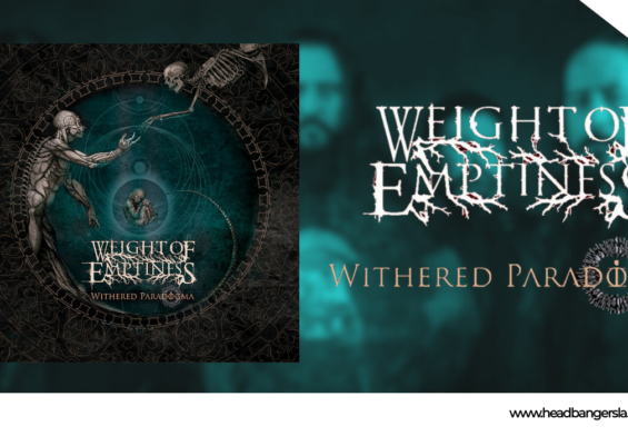 [Review] – Weight Of Emptiness (Chile) – ‘Withered Paradogma’