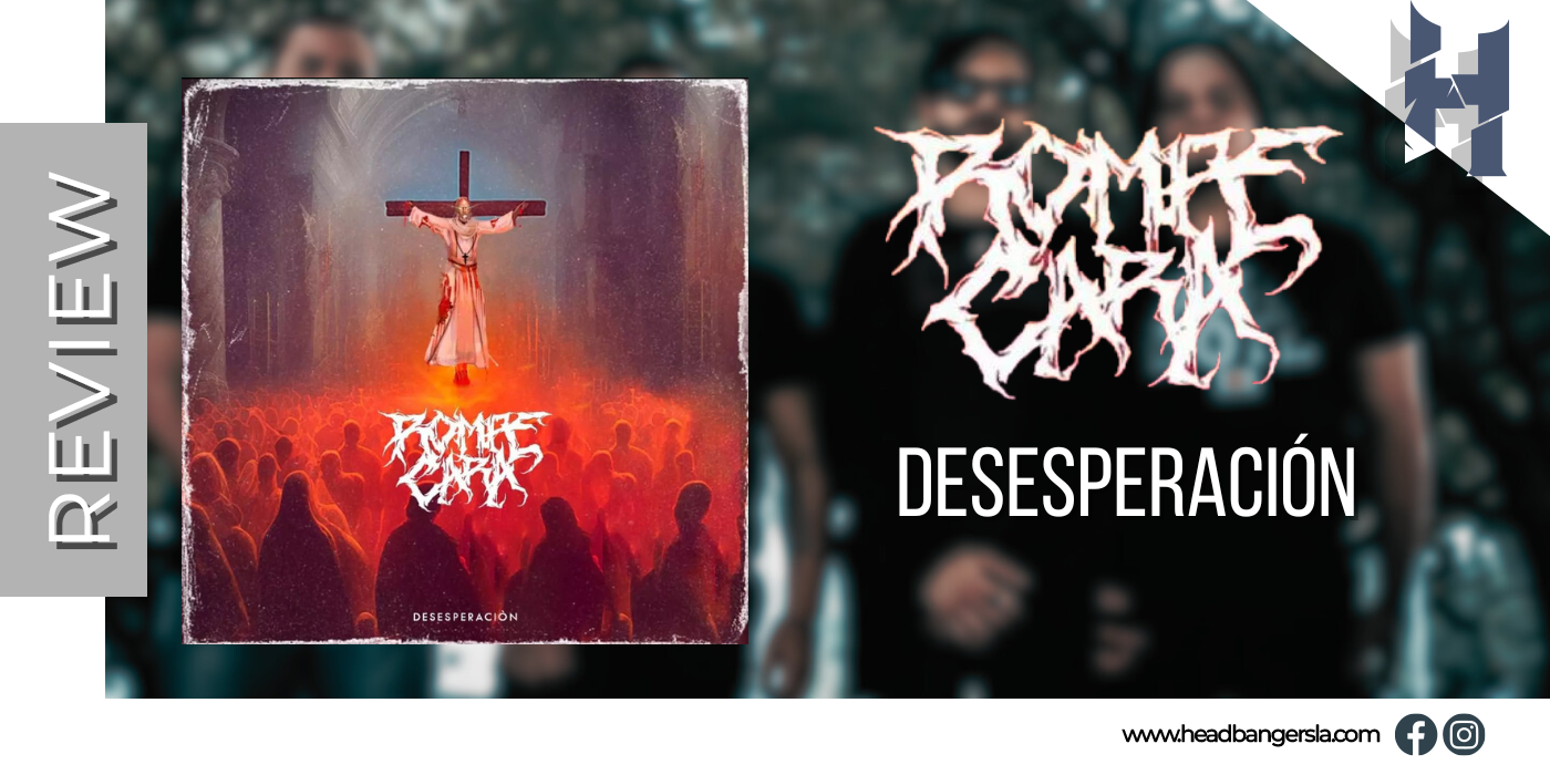 [Review] – Rompe Cara (Ven) – ‘Desesperación’