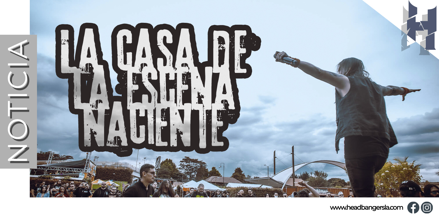 La casa de la escena naciente (La historia del Rock /Metal en colombia)