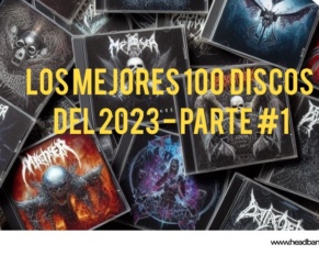[Especial] – HeadbangersLA: Los Mejores 100 Discos del 2023 (1ra Parte)